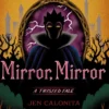 Mirror, Mirror: A Twisted Tale