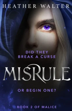 Misrule: Book Two of the Malice Duology