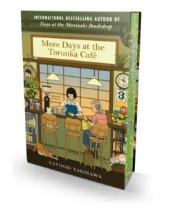 More Days at the Torunka Café: The new coffee shop-set cosy novel from the bestselling author of Days at the Morisaki Bookshop