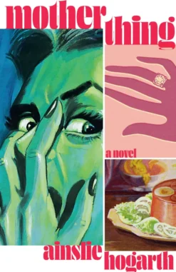 Motherthing: A Novel
