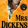 Mrs Dickens: From the award-winning author of The Painter's Daughters