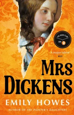 Mrs Dickens: From the award-winning author of The Painter's Daughters