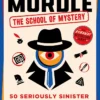 Murdle: The School of Mystery: 50 Seriously Sinister Logic Puzzles