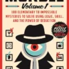 Murdle: Volume 1: 100 Elementary to Impossible Mysteries to Solve Using Logic, Skill, and the Power of Deduction