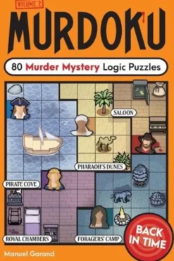 Murdoku Volume 2: Back in Time: 80 Murder Mystery Logic Puzzles
