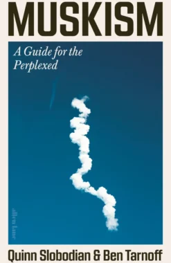 Muskism: A Guide for the Perplexed