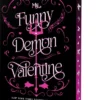 My Funny Demon Valentine: Deluxe Limited Edition
