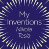 My Inventions: The Autobiography of Nikola Tesla