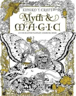 Myth & Magic - Coloring Book: An Enchanted Fantasy Coloring Book