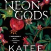 Neon Gods: A Divinely Dark Romance Retelling of Hades and Persephone (Dark Olympus 1)