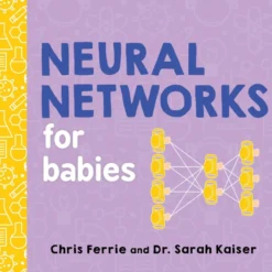 Neural Networks for Babies