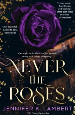 Never the Roses