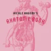 Nicole Angemi's Anatomy Book: A Catalog of Familiar, Rare, and Unusual Pathologies