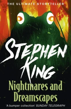 Nightmares and Dreamscapes: A riveting, dark story collection from the No. 1 bestseller, featuring the story Crouch End