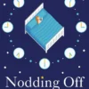 Nodding Off: The Science of Sleep from Cradle to Grave