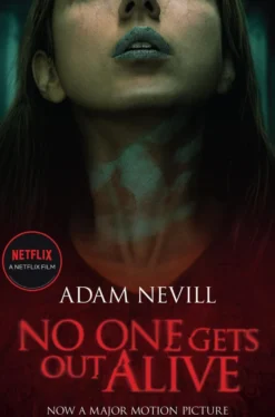 No One Gets Out Alive