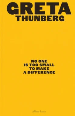 No One Is Too Small to Make a Difference: Illustrated Edition