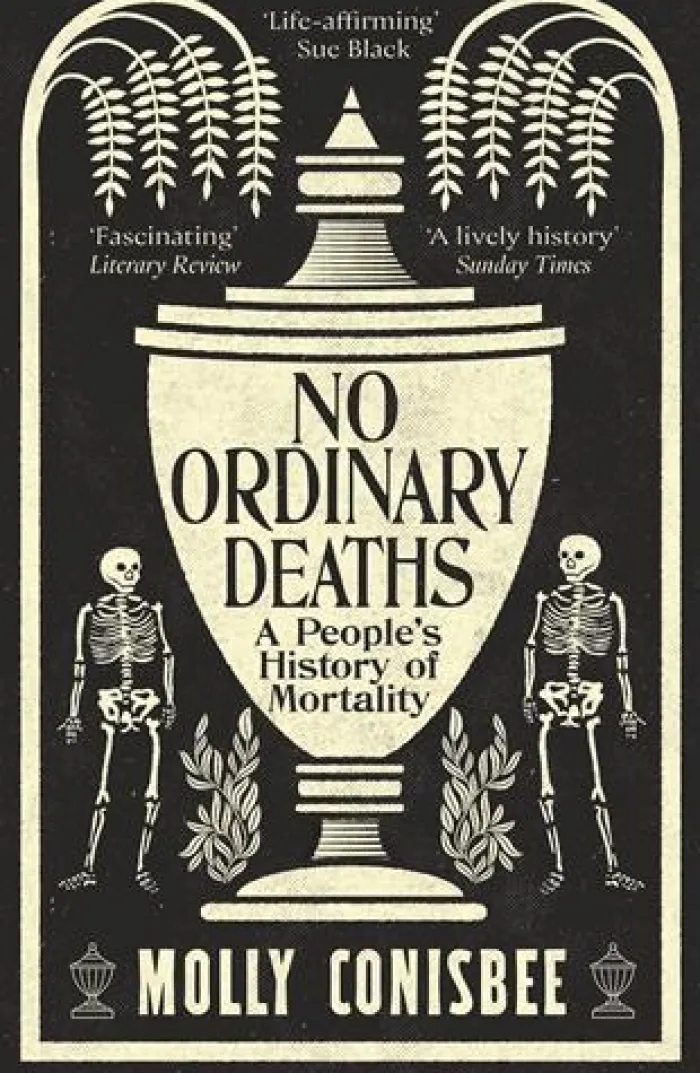 No Ordinary Deaths: A People's History of Mortality