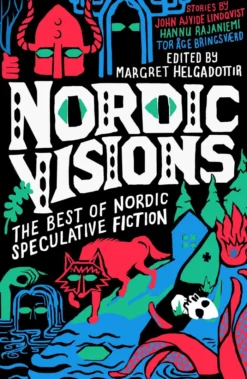 Nordic Visions: The Best of Nordic Speculative Fiction