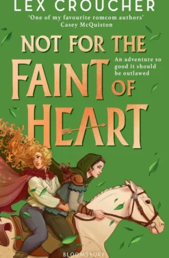 Not for the Faint of Heart: from the award-winning author of Gwen and Art Are Not in Love