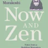 Now and Zen: Notes from a Buddhist Monastery: with Illustrations