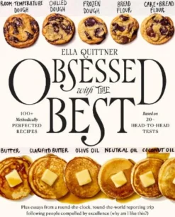 Obsessed with the Best: 100+ Methodically Perfected Recipes Based on 20+ Head-to-Head Tests