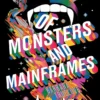 Of Monsters and Mainframes