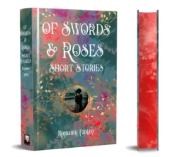 Of Swords & Roses