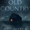 Old Country: The Reddit sensation, soon to be a horror classic for fans of Paul Tremblay