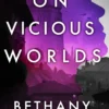 On Vicious Worlds: Book Two of The Kindom Trilogy