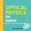 Optical Physics for Babies