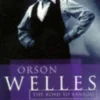 Orson Welles, Volume 1: The Road to Xanadu