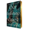 Our Infinite Fates: Deluxe Limited Edition