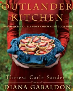 Outlander Kitchen: The Official Outlander Companion Cookbook