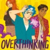 Overthinking: A queer, urban fantasy with emotional punch