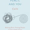 Paper, Pencil & You: Calm: Relaxing Brain-Training Puzzles for Stressed-Out People