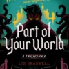Part of Your World: A Twisted Tale
