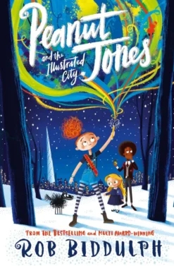 Peanut Jones and the Illustrated City: from the creator of Draw with Rob