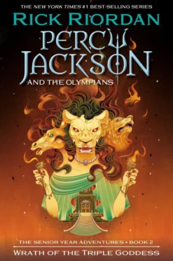 Percy Jackson and the Olympians: Wrath of the Triple Goddess: The Senior Year Adventures, Book 2