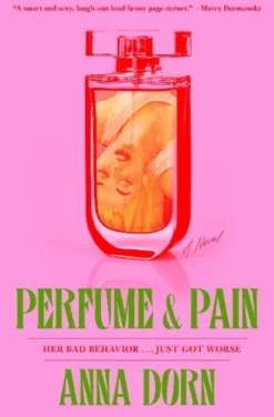 Perfume and Pain: A Novel