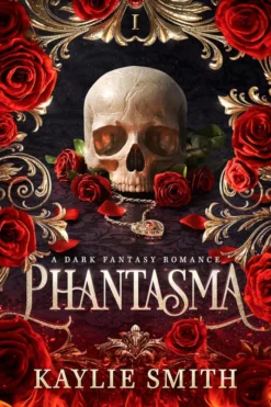 Phantasma: A dark fantasy romance