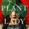 Plant Lady