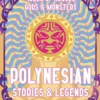 Polynesian Stories & Legends: Tales of Heroes, Gods & Monsters