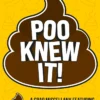 Poo Knew It!: A Crap Miscellany Featuring 100s of Facts and Follies for the Small Room