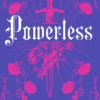 Powerless: The addictive, slow-burn romance of the summer