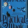 Practical Magic: The bestselling novel that inspired the iconic film about sisterhood, love and magic: Volume 3