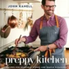 Preppy Kitchen: Recipes for Seasonal Dishes and Simple Pleasures (a Cookbook)