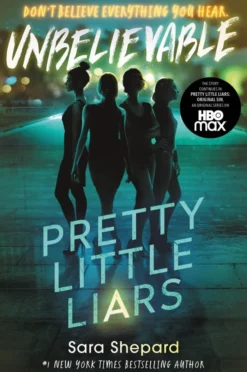 Pretty Little Liars #4: Unbelievable