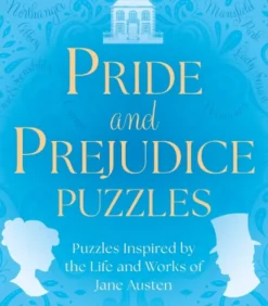 Pride and Prejudice Puzzles: Puzzles Inspired by the Life and Works of Jane Austen