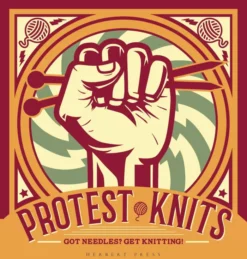 Protest Knits: Got needles?Get knitting